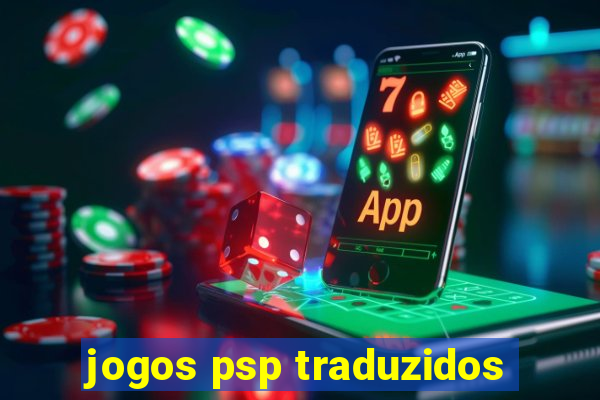 jogos psp traduzidos